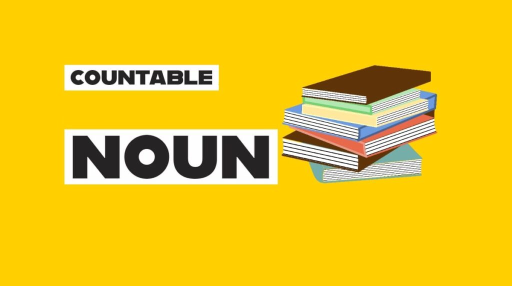 آشنایی با اسم قابل شمارش و غیر قابل شمارش در انگلیسی به همراه مثال و نکات گرامری 44 اسم قابل شمارش در انگلیسی