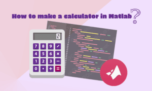 آموزش ساخت ماشین حساب در متلب