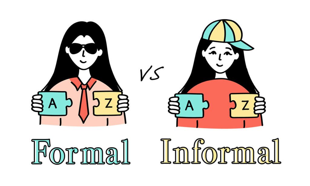 نحوه استفاده از عبارات غیر رسمی در انگلیسی 3 تفاوت بین زبان رسمی و غیررسمی در انگلیسی