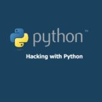 کد پایتون برای هک | مسیر هکر شدن با پایتون به کد