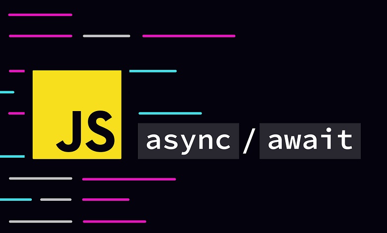 مثال‌هایی از Async و Await در جاوا اسکریپت