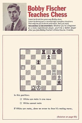 Bobby Fischer Teaches Chess by Bobby Fischer | Goodreads