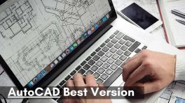 کدام ورژن اتوکد بهتر است؟- مکتبخونه
